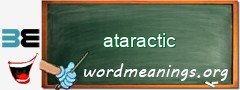 WordMeaning blackboard for ataractic